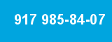 917 985-84-07 917 985-84-07